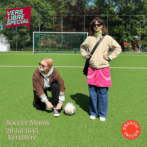 Vers Libre Special - Drastic Social x Reclaim Pride — Soccer Moms