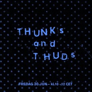 Thunks and Thuds #38 - w/ Luke Drozd