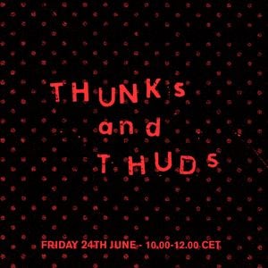 Thunks and Thuds #30 - w/ Luke Drozd - 24.06.22