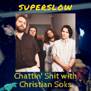 Chattin Shit w/ Christian Soks with Superslow (14.06.2024)