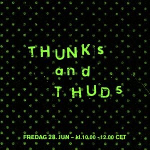 Thunks and Thuds w/ Luke Drozd - 19.06.2024