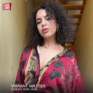 Vibrant Matter with DJ Refel