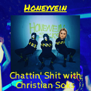 Chattin Shit w/ Christian Soks #20 - w/ Honeyvein