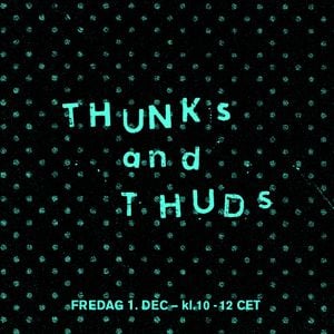 Thunks and Thuds with Luke Drozd (01.12.2023)