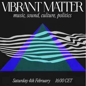 Vibrant Matter #1 - w/ Knut Jonas Sellevold