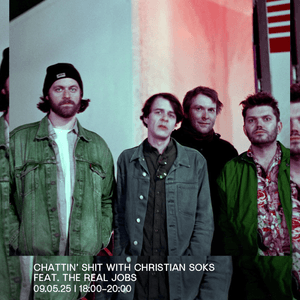 Chattin Shit w/ Christian Soks with the Real Jobs