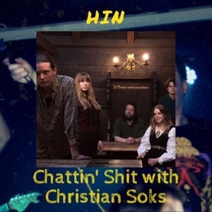 Chattin Shit w/ Christian Soks with Hin