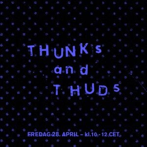 Thunks and Thuds #37 - w/ Luke Drozd
