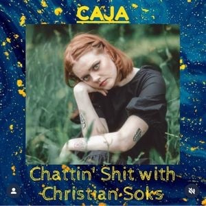 Chattin Shit w/ Christian Soks #12 - w/ Caja